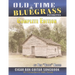 Old Time & Bluegrass Favorites Cigar Box Guitar Songbook - Complete Edition: Over 140 Traditional American Favorites Arranged for 3-string Cigar Box G