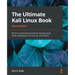 The Ultimate Kali Linux Book - Second Edition: Perform advanced penetration testing using Nmap, Metasploit, Aircrack-ng, and Empire