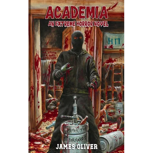 Academia: An Extreme Horror Novel