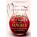 But Mama Always Put Vodka in Her Sangria!