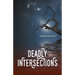 Deadly Intersections