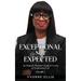 Exceptional Not Expected Volume 2: An ordinary woman's guide to Living an Exceptional Life