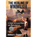 The Healing Of Windwalker: A Story of Love, Hate and Redemption