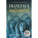 Francesca Multimortal