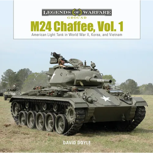 M24 Chaffee, Vol. 1: American Light Tank in World War II, Korea, and Vietnam