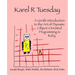 Karel R Tuesday: A Gentle Introduction to the Art of Dynamic Object-Oriented Programming in Ruby