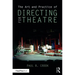 The Art and Practice of Directing for Theatre