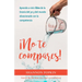 ¡No Te Compares!: Aprende a Vivir Libre de la Tiranía del Yo Y del Mundo Obsesionado Con La Competencia
