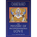 The Mystery of Incomprehensible Love: The Eucharistic Message of Mother Mectilde of the Blessed Sacrament