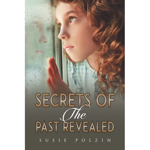 Secrets of the Past Revealed