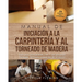 Manual de iniciación a la carpintería y al torneado de madera: Guía para principiantes 3 en 1 con procesos, consejos, técnicas y proyectos de iniciaci
