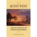 Quest West: American Intellectual and Cultural Transformations
