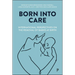 Born Into Care: International Perspectives on the Removal of Babies at Birth