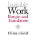 Invisible Work: Borges and Translation
