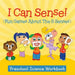 I Can Sense! (Fun Games About The 5 Senses): Preschool Science Workbook