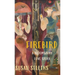Firebird: A Bloomsbury Love Story