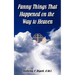 Funny Things That Happened on the Way to Heaven