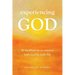 Experiencing God: 40 Meditations to Connect with God in Daily Life