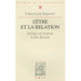 L'Etre Et La Relation. Avec Trente-Sept Lettres de Leibniz Au R.P. Des Bosses