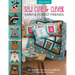 Sew Cute & Clever Farm & Forest Friends: Mix & Match 16 Paper-Pieced Blocks, 6 Home Decor Projects