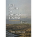 The House of Untold Stories: 50 Unexpected Tales