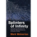 Splinters of Infinity: Cosmic Rays and the Clash of Two Nobel Prize-Winning Scientists Over the Secrets of Creation