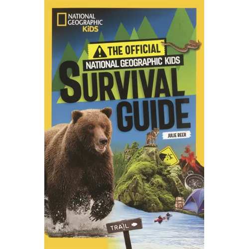 Official National Geographic Kids Survival Guide
