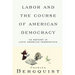 Labor and the Course of American Democracy: US History in Latin American Perspective