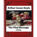 The Vital Message (1919), by Arthur Conan Doyle (Author)