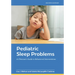 Pediatric Sleep Problems: A Clinician's Guide to Behavioral Interventions