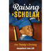 Raising a Scholar: One Family's Journey