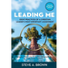 Leading Me: Eight Practices for a Christian Leader's Most Important Assignment