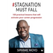 #Stagnation Must Fall: 100 practical lessons that will activate your career progression