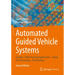 Automated Guided Vehicle Systems: A Guide - With Practical Applications - About the Technology - For Planning