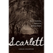 Scarlett: Slavery's Enduring Legacy in an American Family