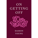 On Getting Off: Sex and Philosophy
