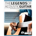 The Legends of Acoustic Guitar: Learn to play guitar in the style of the world's greatest singer-songwriters