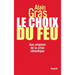 Le choix du feu