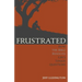 Frustrated: How the Bible Resolves Life's Tough Questions
