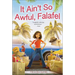 It Ain't So Awful, Falafel