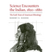 Science Encounters the Indian, 1820-1880: The Early Years of American Ethnology