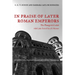 In Praise of Later Roman Emperors: The Panegyrici Latini Volume 21