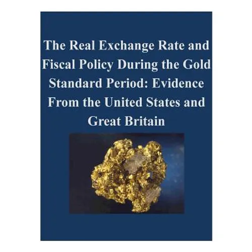 The Real Exchange Rate and Fiscal Policy During the Gold Standard Period: Evidence From the United States and Great Britain