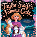Taylor Swift's Famous Cats: Stories of Taylor Swift's Furry Family Featuring Meredith, Olivia & Benjamin (Swiftie Must Reads)
