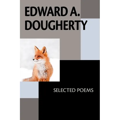 Edward A. Dougherty: Selected Poems
