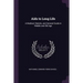 Aids to Long Life: A Medical, Dietetic, and General Guide in Middle and Old Age