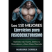 LOS 110 MEJORES EJERCICIOS Para FISICOCULTURISMO: Vuelvete mas Fuerte, Define tu Musculatura y Gana Masa Muscular