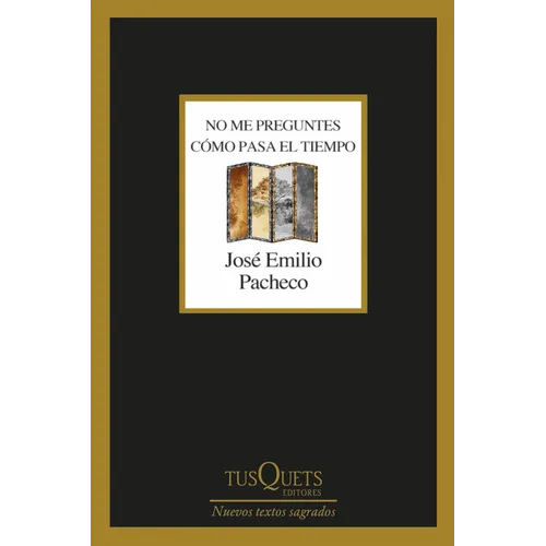 No Me Preguntes Cómo Pasa El Tiempo (Poesía) / Don't Ask Me How the Time Goes by (Poems) - Paperback