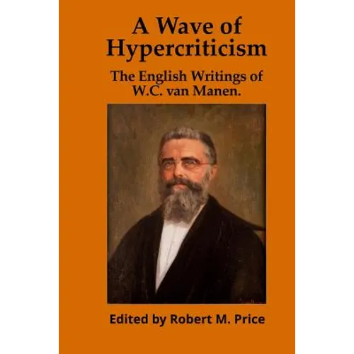 A Wave of Hypercriticism: The English Writings of W.C. van Manen
