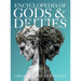 Encyclopedia of Gods & Deities - Greek & Roman Mythology: An Illustrated Guide of Pantheons, Titans, Olympian Gods and Heroes from Ancient Worlds.